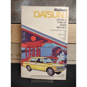 Chilton's Datsun 1 Repair & Tune-Up Guide 1961-1972 Paperback (Copyright 1972)